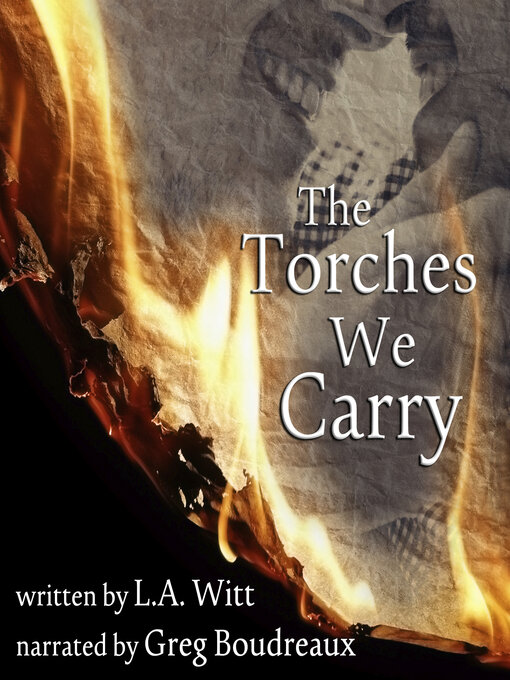 Title details for The Torches We Carry by L.A. Witt - Available